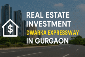 Dwarka ExpressWay Gurgaon